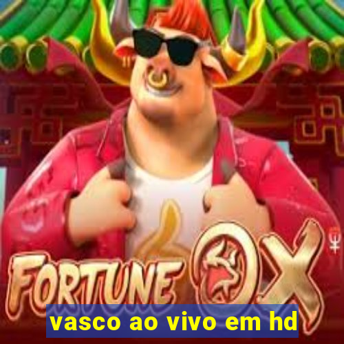 vasco ao vivo em hd